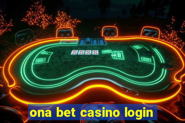 ona bet casino login